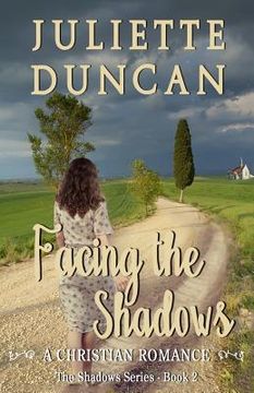 portada Facing the Shadows: A Christian Romance (en Inglés)