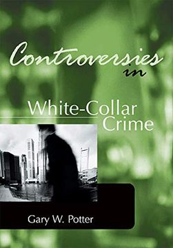 portada Controversies in White-Collar Crime (Controversies in Crime and Justice) (en Inglés)