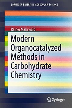 portada Modern Organocatalyzed Methods in Carbohydrate Chemistry (Springerbriefs in Molecular Science) (en Inglés)