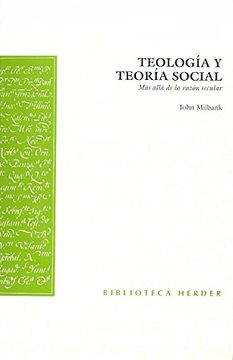 portada Teología y Teoría Social: Más Allá de la Razón Secular
