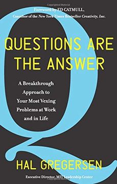portada Questions are the Answer: A Breakthrough Approach to Your Most Vexing Problems at Work and in Life (en Inglés)