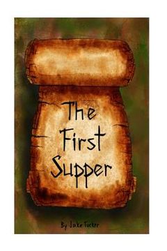 portada The First Supper: A journey into ancient times (en Inglés)