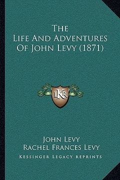 portada the life and adventures of john levy (1871) (en Inglés)