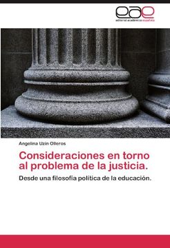 portada Consideraciones en torno al problema de la justicia.: Desde una filosofía política de la educación.