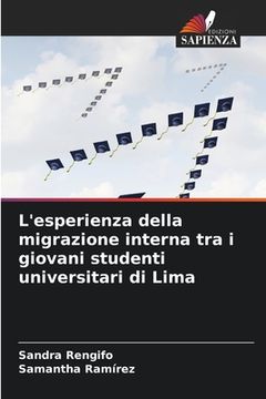 portada L'esperienza della migrazione interna tra i giovani studenti universitari di Lima (in Italian)