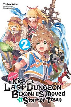 portada Suppose a Kid from the Last Dungeon Boonies Moved to a Starter Town, Vol. 2 (Light Novel) (en Inglés)