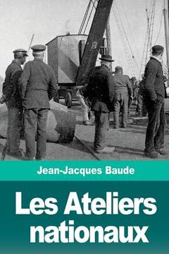 portada Les Ateliers nationaux (in French)