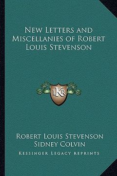 portada new letters and miscellanies of robert louis stevenson (en Inglés)