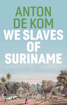 portada We Slaves of Suriname (en Inglés)