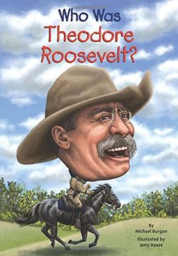 portada Who was Theodore Roosevelt? (en Inglés)