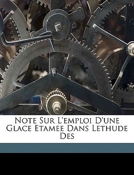 portada Note Sur L'emploi D'une Glace Etamee Dans Lethude Des (en Francés)