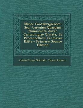 portada Musae Cantabrigienses: Seu, Carmina Quaedam Numismate Aureo Cantabrigiae Ornata, Et Procancellarii Permissu Edita (in Latin)