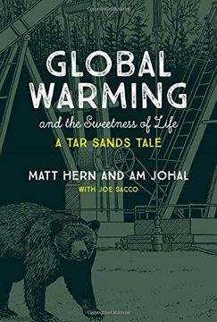 portada Global Warming and the Sweetness of Life: A tar Sands Tale (The mit Press) (en Inglés)