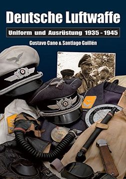portada Deutsche Luftwaffe: Uniformen und Ausrüstung 1935 - 1945 