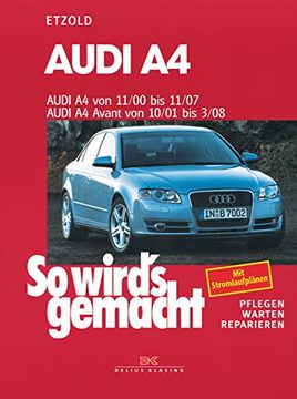 portada So Wird's Gemacht. Audi a4 von 11/00 bis 11/07 (en Alemán)