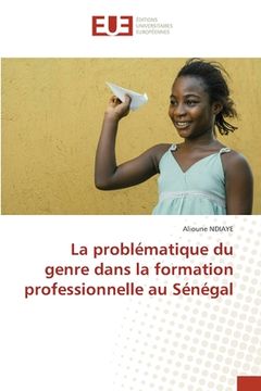 portada La problématique du genre dans la formation professionnelle au Sénégal (en Francés)