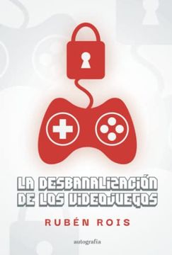 portada La Desbanalización de los Videojuegos (in Spanish)