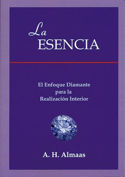 portada La Esencia: El Enfoque Diamante Para la Realización Interior (in Spanish)