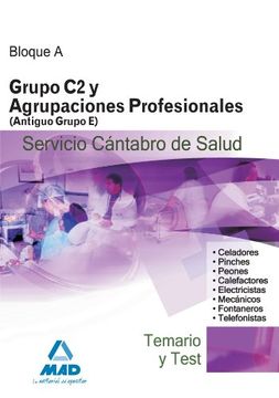 portada grupo c2 y agrupaciones profesionales (antiguo grupo e) del servicio cá;ntabro de salud. temario y test. bloque a