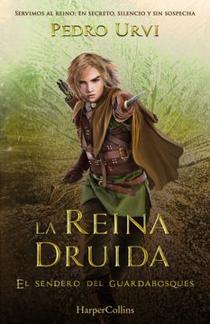 portada La Reina Druida (El Sendero del Guardabosques, Libro 16)