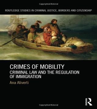 portada crimes of mobility: criminal law and the regulation of immigration (en Inglés)