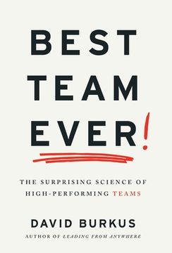 portada Best Team Ever: The Surprising Science of High-Performing Teams (in English)