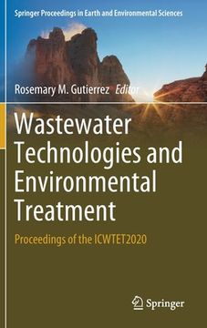 portada Wastewater Technologies and Environmental Treatment: Proceedings of the Icwtet2020 (en Inglés)