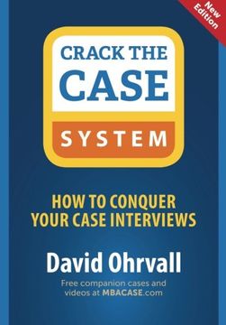 portada Crack the Case System: How to Conquer Your Case Interviews (in English)