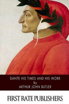 portada Dante His Times and His Work (en Inglés)