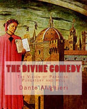 portada The Divine Comedy: The Vision of Paradise, Purgatory and Hell (en Inglés)