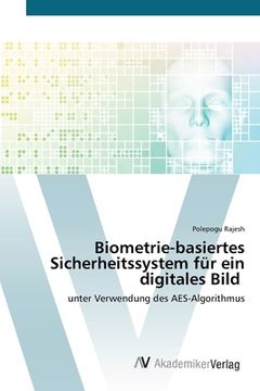 portada Biometrie-basiertes Sicherheitssystem für ein digitales Bild (en Alemán)