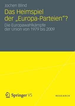 portada Heimspiel der "Europa-Parteien"?: Die Europawahlkämpfe der Union von 1979 bis 2009 (German Edition)