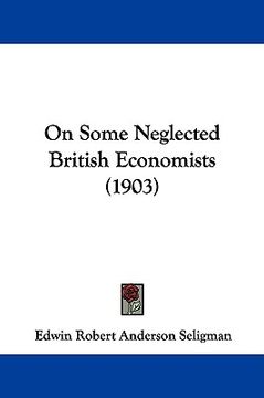 portada on some neglected british economists (1903) (in English)