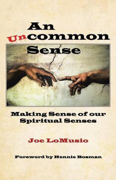 portada An Uncommon Sense: Making Sense of Our Spiritual Senses (en Inglés)