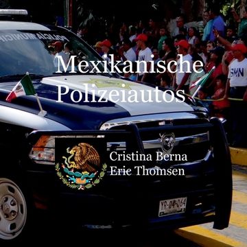 portada Mexikanische Polizeiautos (in German)