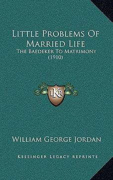portada little problems of married life: the baedeker to matrimony (1910) (in English)