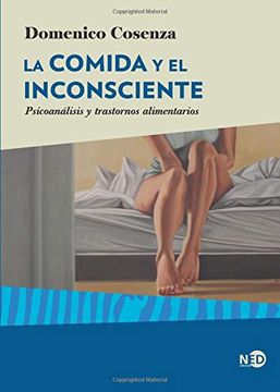portada La Comida y el Inconsciente (in Spanish)