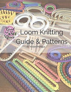 portada Loom Knitting Guide & Patterns: Perfect for Beginner to Advanced Loom Knitters (en Inglés)
