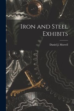 portada Iron and Steel Exhibits (en Inglés)