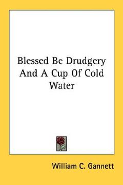 portada blessed be drudgery and a cup of cold water (en Inglés)