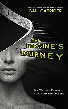 portada The Heroine'S Journey: For Writers, Readers, and Fans of pop Culture (in English)