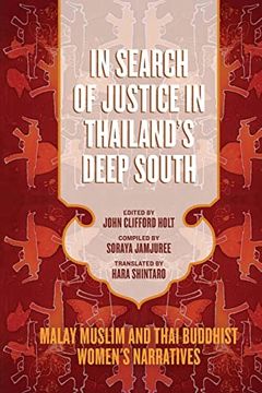 portada In Search of Justice in Thailand’S Deep South: Malay Muslim and Thai Buddhist Women’S Narratives (Studies in Religion and Culture) 