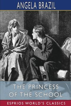 portada The Princess of the School (Esprios Classics): Illustrated by Frank Wiles (en Inglés)