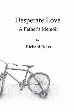 portada desperate love: a father's memoir (en Inglés)