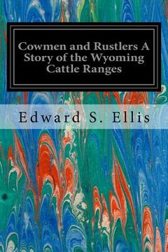 portada Cowmen and Rustlers A Story of the Wyoming Cattle Ranges