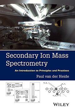 portada Secondary ion Mass Spectrometry: An Introduction to Principles and Practices 