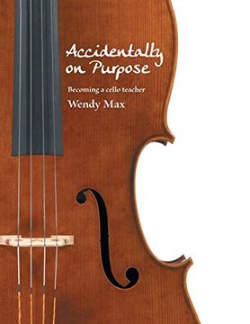 portada Accidentally on Purpose: Becoming a Cello Teacher 