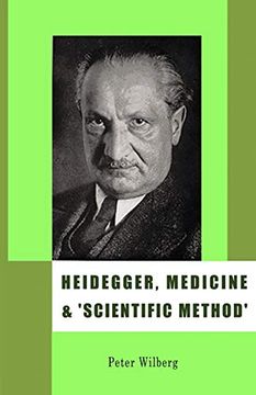 portada Heidegger, Medicine and 'scientific Method': The Unheeded Message of the Zollikon Seminars 