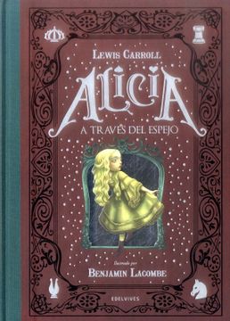 Asistir binario Integral Libro Alicia a Traves del Espejo, Lewis Carroll, ISBN 9788414010303.  Comprar en Buscalibre