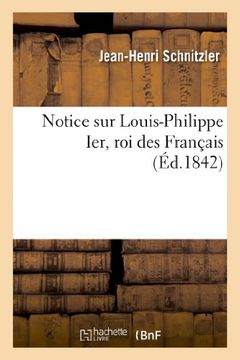 portada Notice Sur Louis-Philippe Ier, Roi Des Francais (Histoire)